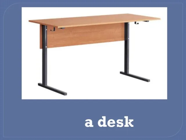 a desk