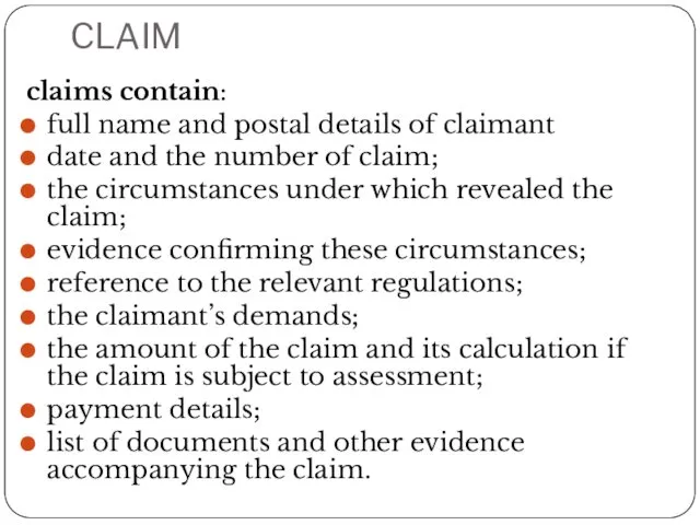 CLAIM claims contain: full name and postal details of claimant