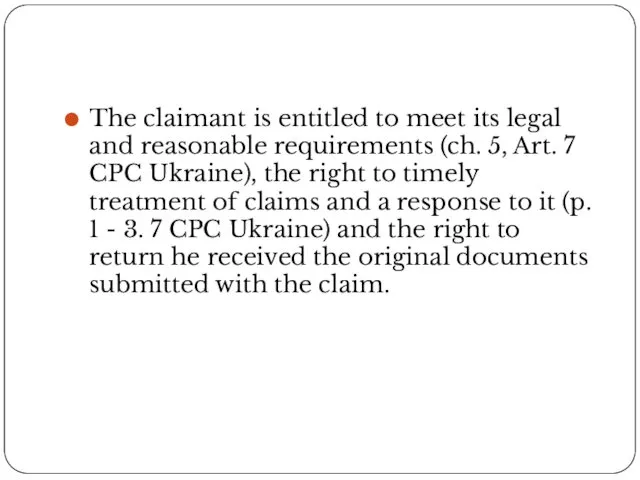 The claimant is entitled to meet its legal and reasonable