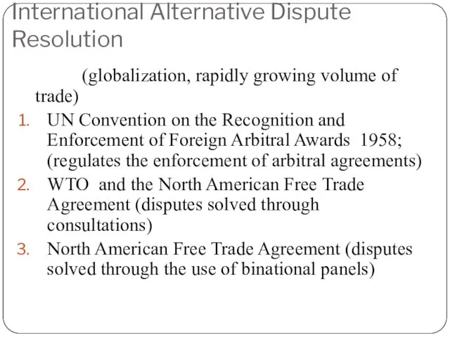 Arbitration International Alternative Dispute Resolution (globalization, rapidly growing volume of