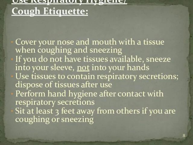Cover your nose and mouth with a tissue when coughing