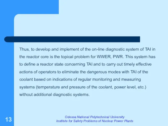 Thus, to develop and implement of the on-line diagnostic system