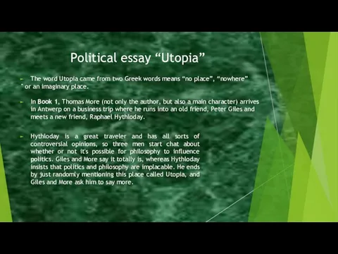 Political essay “Utopia” The word Utopia came from two Greek