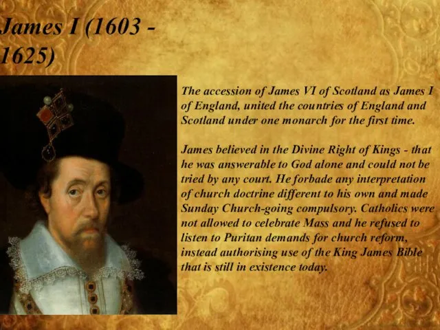 James I (1603 - 1625) The accession of James VI