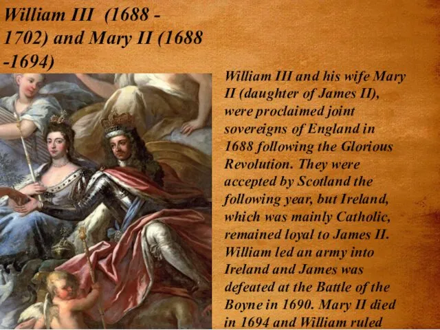 William III (1688 - 1702) and Mary II (1688 -1694)