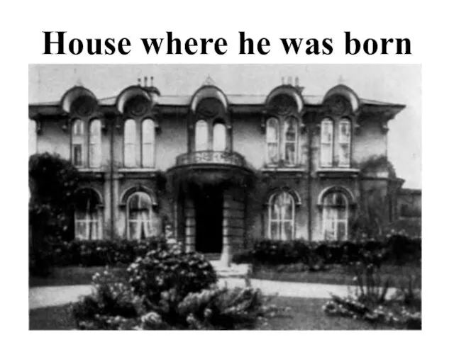 House where he was born