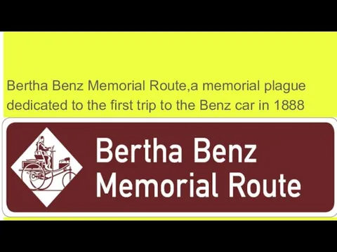 Bertha Benz Memorial Route,a memorial plague dedicated to the first trip to the