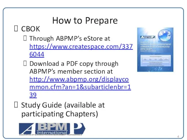How to Prepare CBOK Through ABPMP’s eStore at https://www.createspace.com/3376044 Download a PDF copy