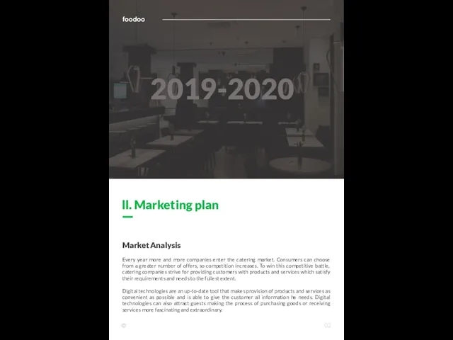 ll. Marketing plan Market Analysis Every year more and more companies enter the