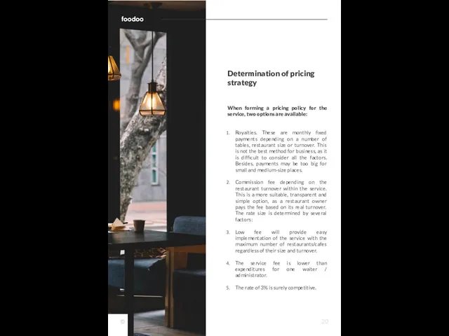 20 Determination of pricing strategy When forming a pricing policy for the service,