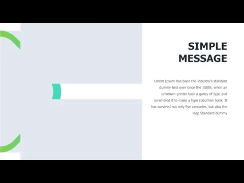 SIMPLE MESSAGE Lorem Ipsum has been the industry's standard dummy