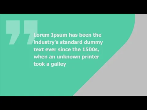 Lorem Ipsum has been the industry's standard dummy text ever