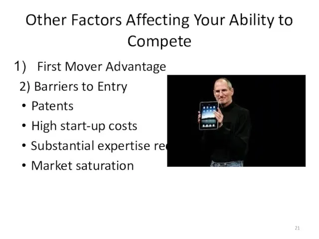Other Factors Affecting Your Ability to Compete First Mover Advantage