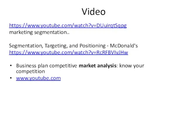 Video https://www.youtube.com/watch?v=DUuirqtSqpg marketing segmentation.. Segmentation, Targeting, and Positioning - McDonald's