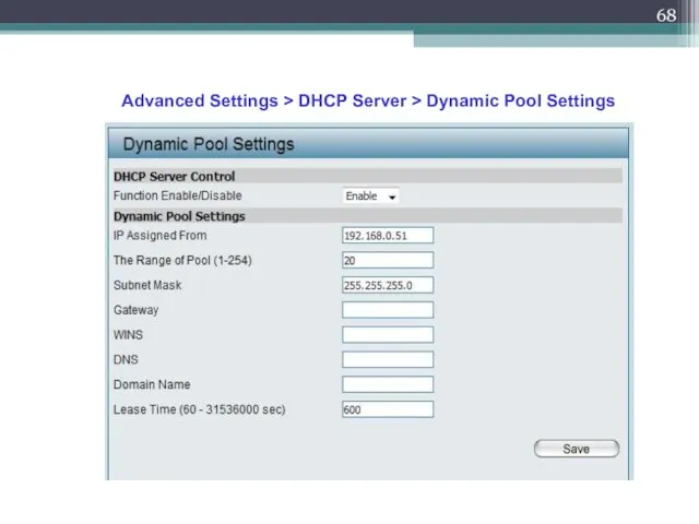 Advanced Settings > DHCP Server > Dynamic Pool Settings