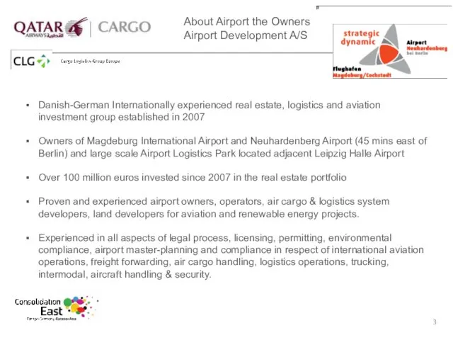 About Airport the Owners Airport Development A/S Danish-German Internationally experienced