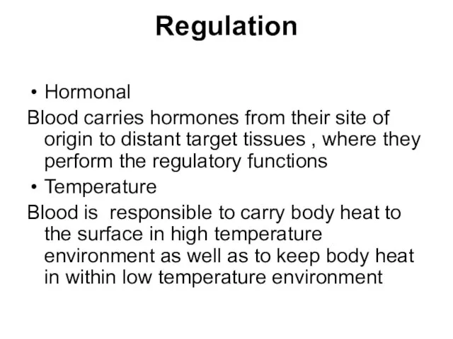 Regulation Hormonal Blood carries hormones from their site of origin