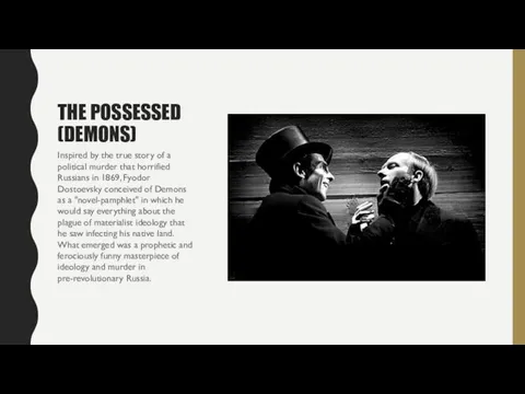 THE POSSESSED (DEMONS) Inspired by the true story of a