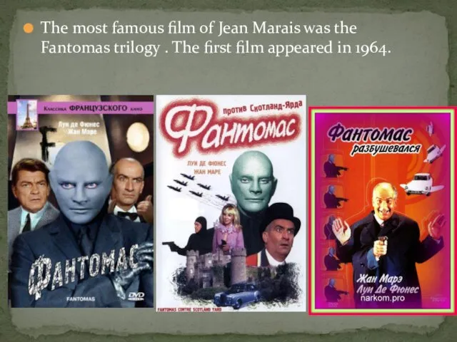 The most famous film of Jean Marais was the Fantomas