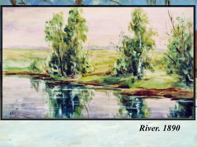 River. 1890