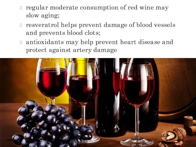 regular moderate consumption of red wine may slow aging; resveratrol helps prevent damage