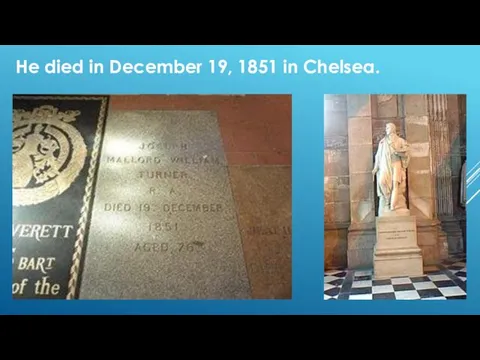 He died in December 19, 1851 in Chelsea.