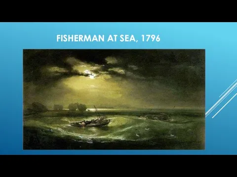 FISHERMAN AT SEA, 1796