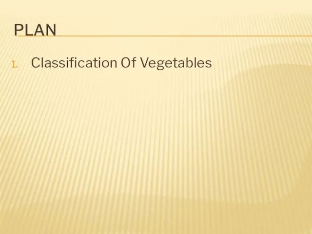 PLAN Classification Of Vegetables