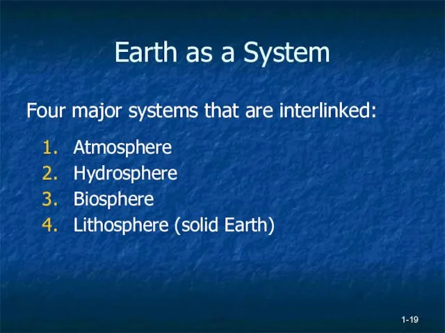 1- Earth as a System Four major systems that are