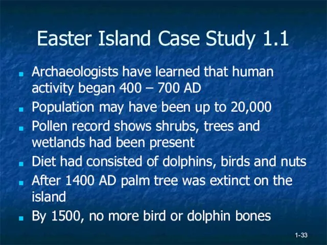 Easter Island Case Study 1.1 Archaeologists have learned that human