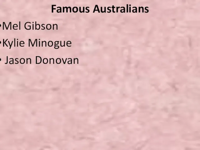 Famous Australians Mel Gibson Kylie Minogue Jason Donovan