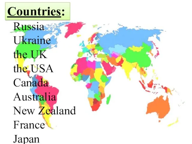 Russia Ukraine the UK the USA Canada Australia New Zealand France Japan Countries: