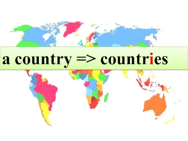 a country => countries