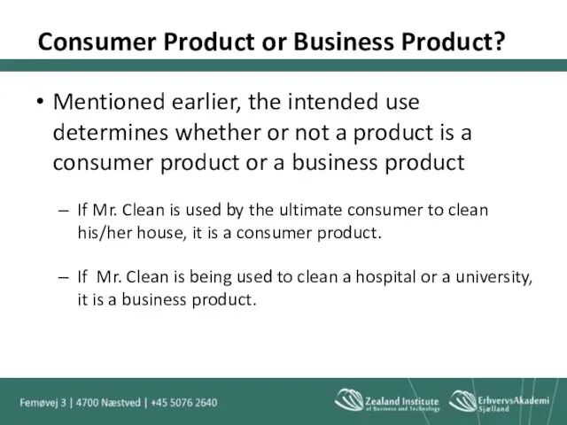 Consumer Product or Business Product? Mentioned earlier, the intended use