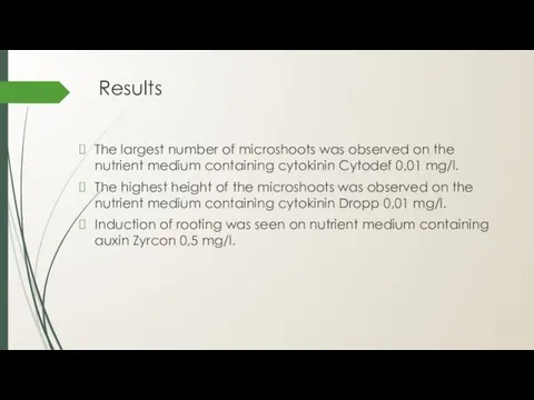 Results The largest number of microshoots was observed on the