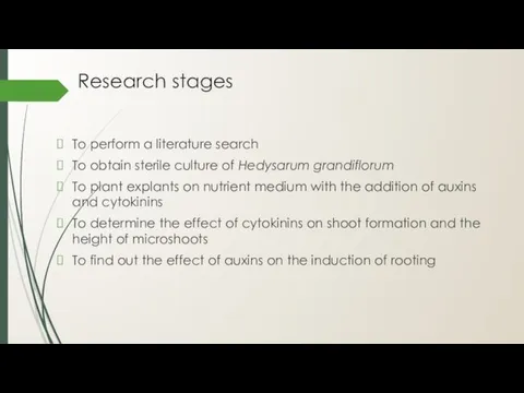 Research stages To perform a literature search To obtain sterile