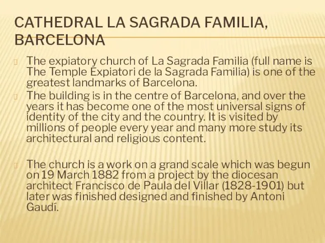 CATHEDRAL LA SAGRADA FAMILIA, BARCELONA The expiatory church of La