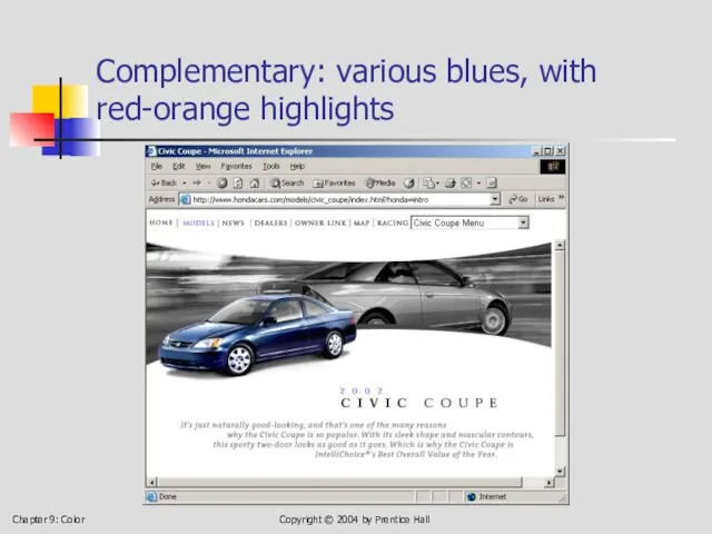 Chapter 9: Color Copyright © 2004 by Prentice Hall Complementary: various blues, with red-orange highlights