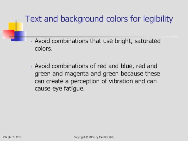 Chapter 9: Color Copyright © 2004 by Prentice Hall Text