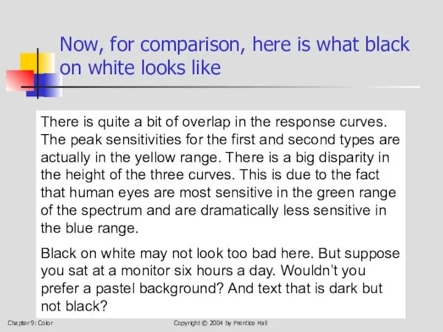 Chapter 9: Color Copyright © 2004 by Prentice Hall Now,