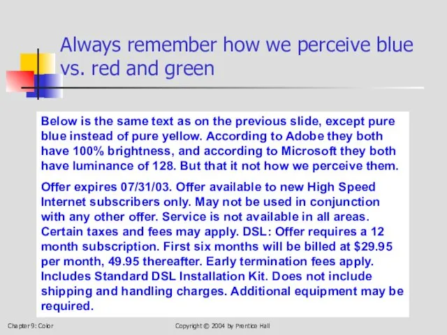 Chapter 9: Color Copyright © 2004 by Prentice Hall Always