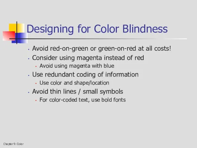 Chapter 9: Color Designing for Color Blindness Avoid red-on-green or