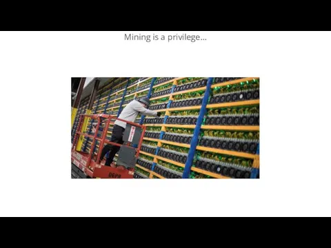 Mining is a privilege…