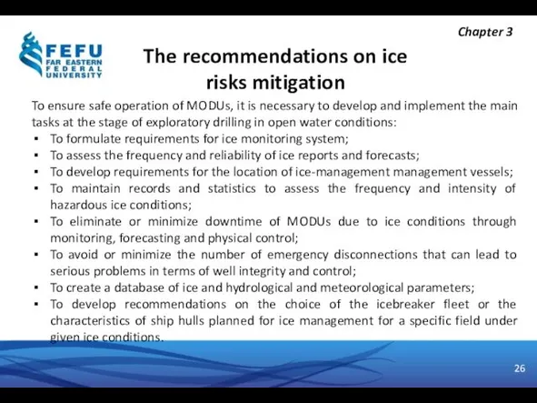 The recommendations on ice risks mitigation To ensure safe operation of MODUs, it