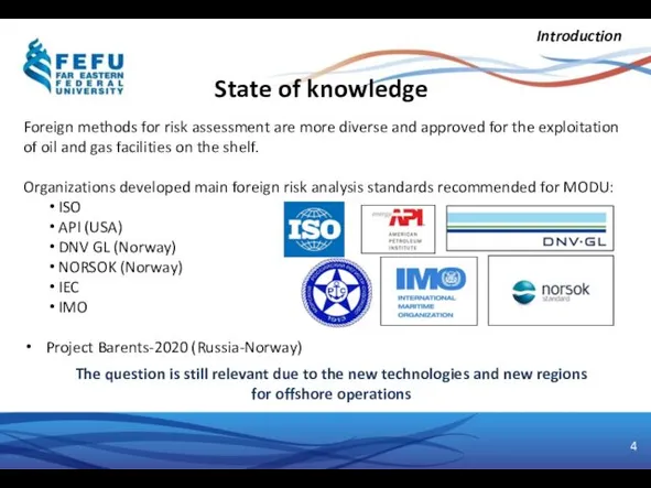 State of knowledge Foreign methods for risk assessment are more diverse and approved
