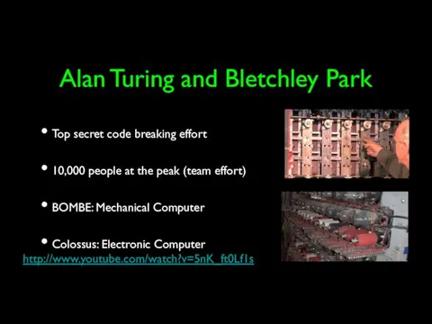 Alan Turing and Bletchley Park Top secret code breaking effort