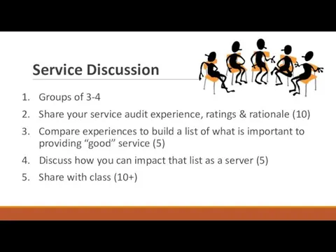 Service Discussion Groups of 3-4 Share your service audit experience, ratings & rationale