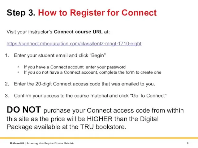 Step 3. How to Register for Connect Visit your instructor’s