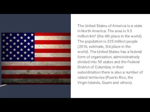 The United States of America is a state in North