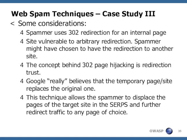 Web Spam Techniques – Case Study III Some considerations: Spammer